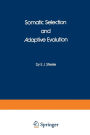 Somatic Selection and Adaptive Evolution: On the Inheritance of Acquired Characters