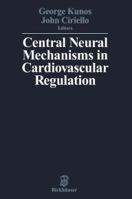 Title: Central Neural Mechanisms of Cardiovascular Regulation, Author: KUNOS