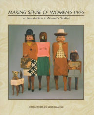 Title: Making Sense of Women's Lives: An Introduction to Women's Studies, Author: Lauri Umansky