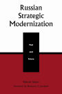 Russian Strategic Modernization: Past and Future