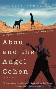 Title: Abou and the Angel Cohen: A Novel, Author: Claude Campell