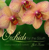 Title: Orchids for the South: Growing Indoors and Outdoors, Author: Jack Kramer