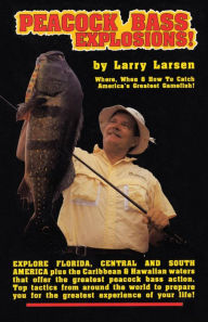 Title: Peacock Bass Explosions, Author: Larry Larsen