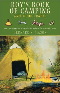 Title: Boy's Book of Camping and Wood Crafts, Author: Bernard S. Mason