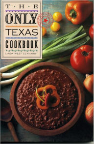 Title: The Only Texas Cookbook, Author: Linda West Eckhardt