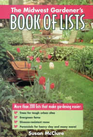 Title: The Midwest Gardener's Book of Lists, Author: Susan McClure