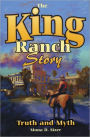 King Ranch Story: Truth and Myth