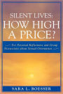 Silent Lives: How High a Price?: For Personal Reflections and Group Discussions about Sexual Orientation