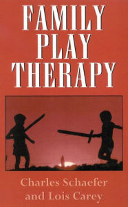 Title: Family Play Therapy, Author: Charles Schaefer