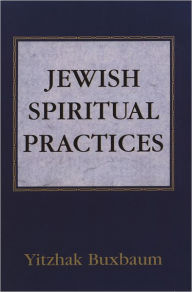 Title: Jewish Spiritual Practices, Author: Yitzhak Buxbaum