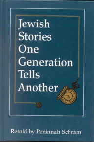 Title: Jewish Stories One Generation Tells Another, Author: Peninnah Schram