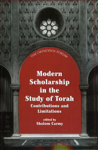 Title: Modern Scholarship in the Study of Torah, Author: Shalom Carmy
