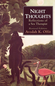 Title: Night Thoughts: Reflections of a Sex Therapist, Author: Avodah K. Offit