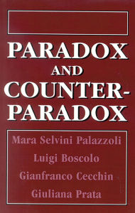 Title: Paradox and Counterparadox: A New Model in the Therapy of the Family in Schizophrenic Transaction, Author: Mara Selvini Palazzoli