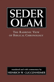 Title: Seder Olam: The Rabbinic View of Biblical Chronology, Author: Seder Olam Rabbah