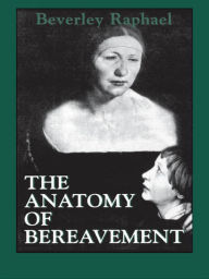 Title: The Anatomy of Bereavement, Author: Beverley Raphael