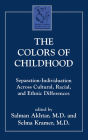 The Colors of Childhood: Separation-Individuation across Cultural, Racial, and Ethnic Diversity