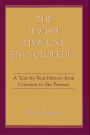 The Jewish Time Line Encyclopedia: A Year-by-Year History From Creation to the Present