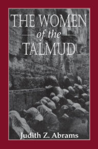 Title: The Women of the Talmud, Author: Judith Z. Abrams