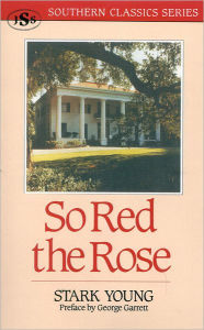 Title: So Red the Rose, Author: Stark Young