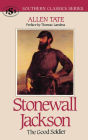 Stonewall Jackson: The Good Soldier