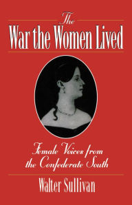 Title: The War the Women Lived, Author: Walter Sullivan