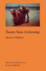 Title: Twenty Years A-Growing, Author: Maurice O'Sullivanan