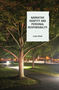 Title: Narrative Identity and Personal Responsibility, Author: Linda Ethell