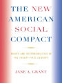 The New American Social Compact: Rights and Responsibilities in the Twenty-first Century