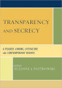 Transparency and Secrecy: A Reader Linking Literature and Contemporary Debate