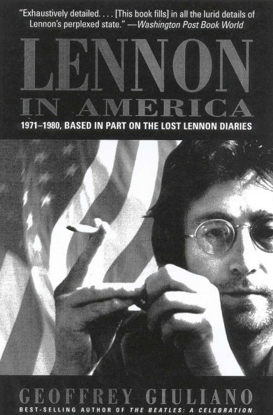 Lennon in America: 1971-1980, Based in Part on the Lost Lennon Diaries