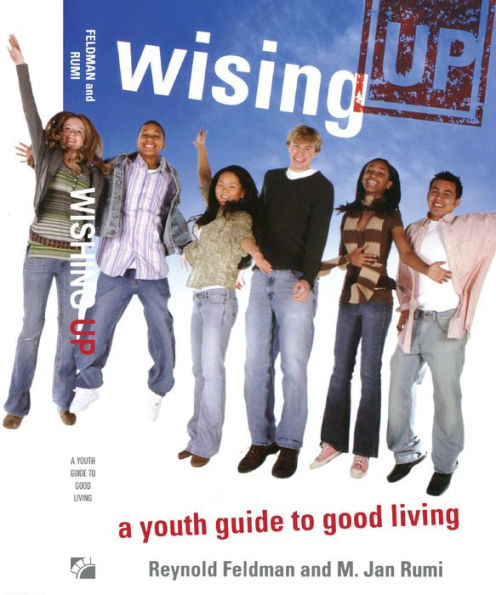 Wising Up: A Youth Guide to Good Living
