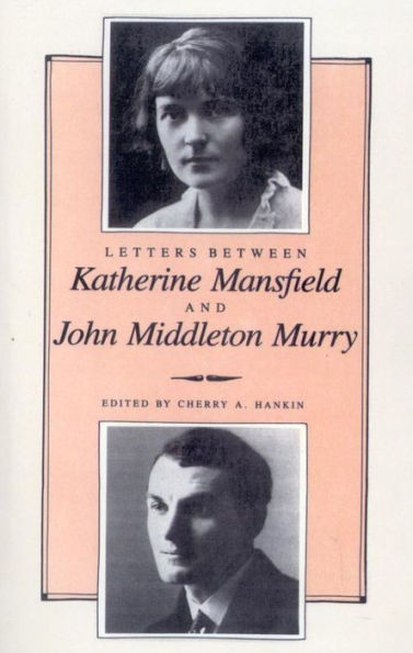 Letters Between Katherine Mansfield and John Middleton Murray