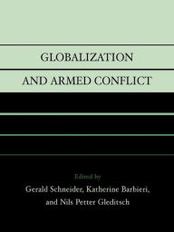 Title: Globalization and Armed Conflict, Author: Gerald Schneider