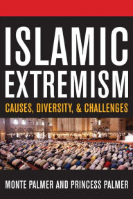 Title: Islamic Extremism: Causes, Diversity, and Challenges, Author: Monte Palmer