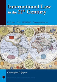 Title: International Law in the 21st Century: Rules for Global Governance, Author: Christopher C. Joyner