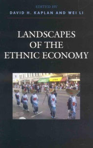 Title: Landscapes of the Ethnic Economy, Author: David H. Kaplan Kent State University