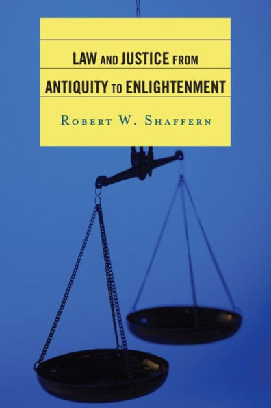 Law and Justice from Antiquity to Enlightenment