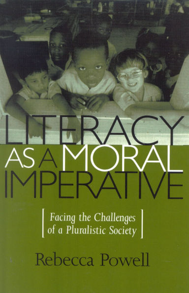 Literacy as a Moral Imperative: Facing the Challenges of a Pluralistic Society