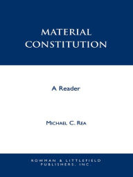 Title: Material Constitution: A Reader, Author: Michael Rea