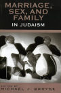 Marriage, Sex and Family in Judaism