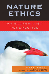 Title: Nature Ethics: An Ecofeminist Perspective, Author: Marti Kheel