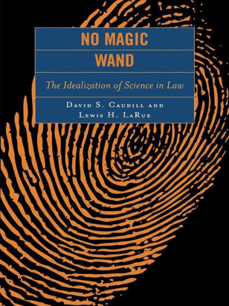 No Magic Wand: The Idealization of Science in Law