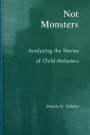 Not Monsters: Analyzing the Stories of Child Molesters