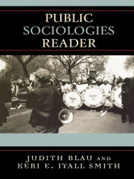 Title: Public Sociologies Reader, Author: Judith Blau UNC