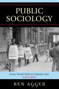 Title: Public Sociology: From Social Facts to Literary Acts, Author: Ben Agger