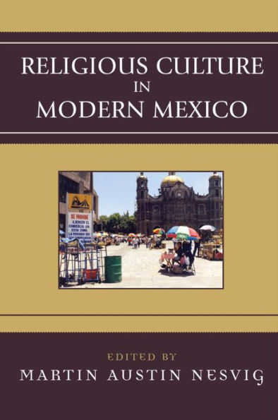 Religious Culture in Modern Mexico