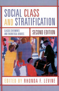 Title: Social Class and Stratification: Classic Statements and Theoretical Debates, Author: Rhonda Levine