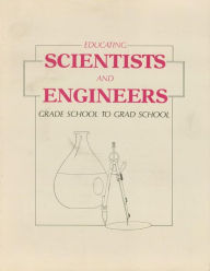 Title: Educating Scientists and Engineers: Grade School to Grad School, Author: U.S. Congress