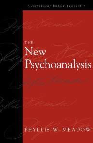 Title: The New Psychoanalysis, Author: Phyllis W. Meadow